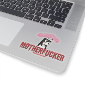 Kiss-Cut Sticker — Womp Womp Motherfucker