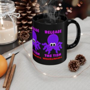 Release The Tism Black Coffee Mug  (11oz/15oz)