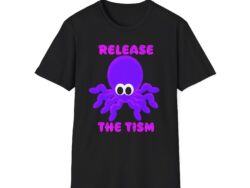 Release the Tism Graphic Tee