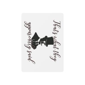 That’s What They Apparently Said Poker Playing Cards