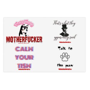 Funny Vinyl Sticker Sheet Bundle — Humorous Quotes (Includes  "Calm Your Tism", "Talk to the Paw")