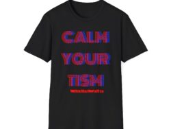Calm Your Tism Graphic Tee