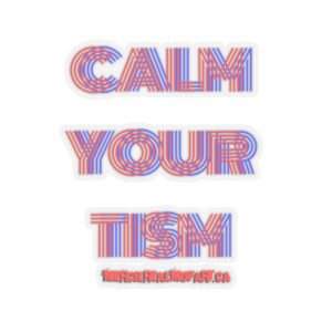 Calm Your Tism Kiss-Cut Laptop Decal (70s Vibe)