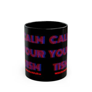 Calm Your Tism Mug — Black 11oz/15oz Retro 3D Text Coffee Cup