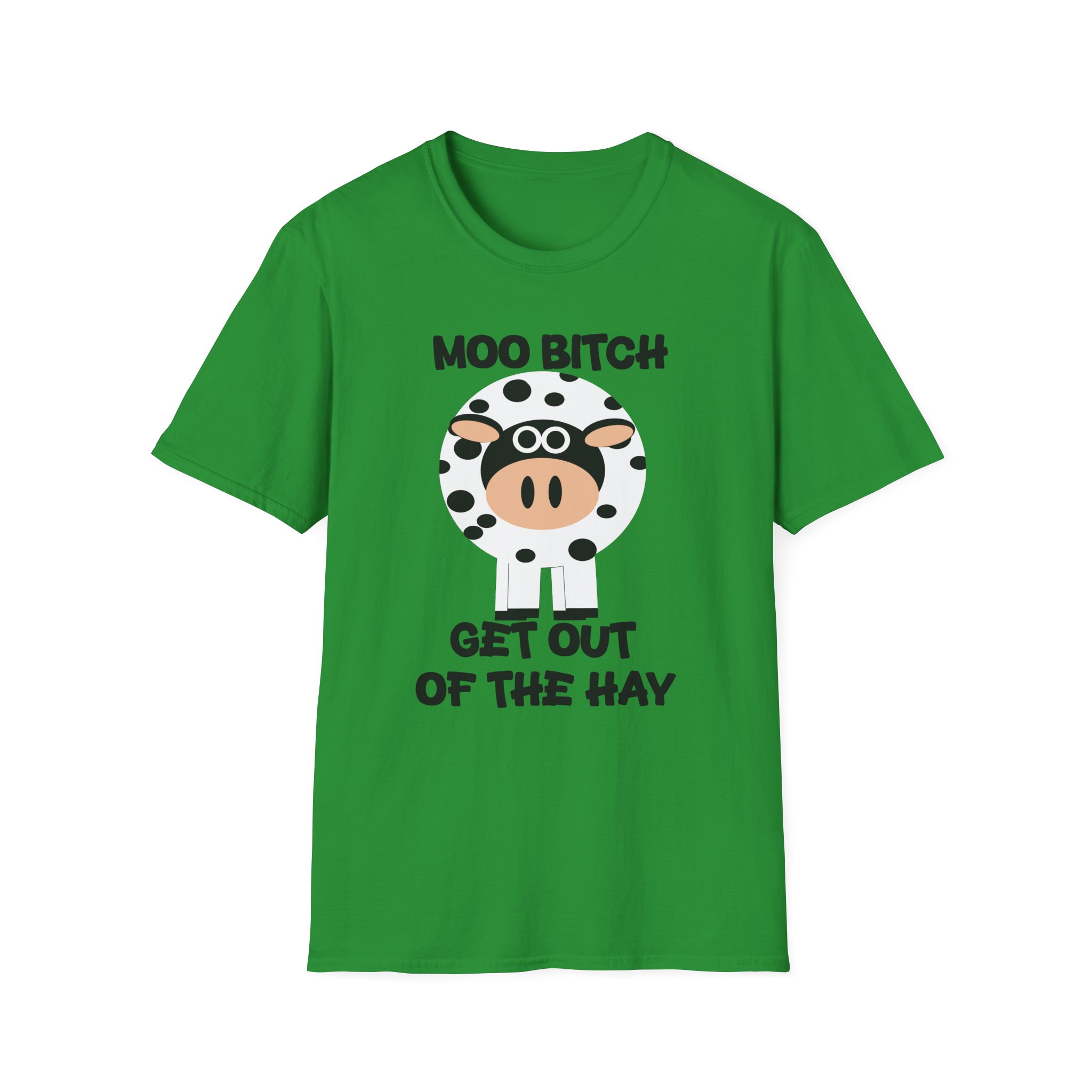 Moo Bitch Get Out Of The Hay - Graphic Tee - Image 8